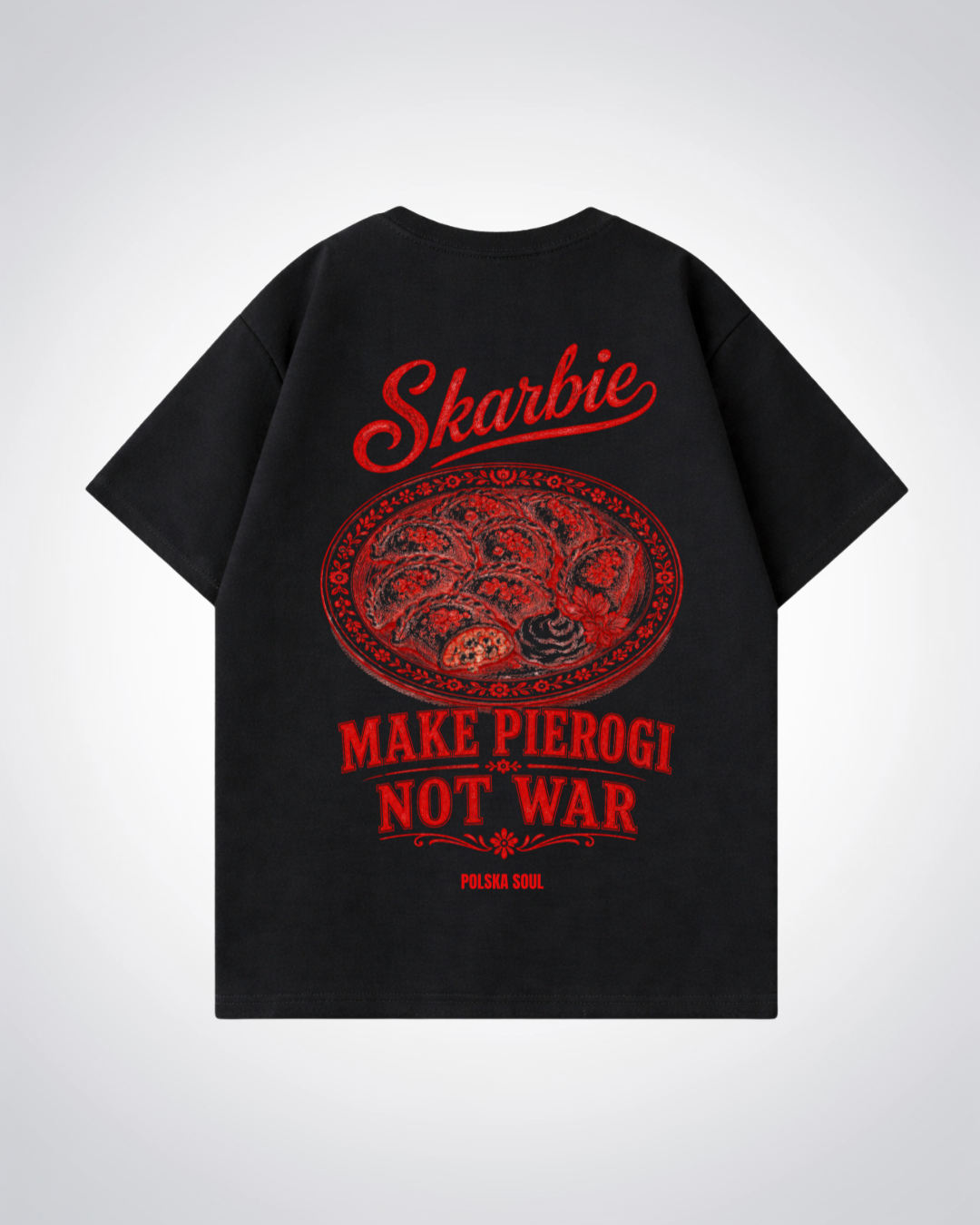 Make Pierogie not war Oversized Shirt - Black Back (Designed)