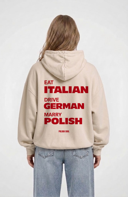 Eat Italian Drive German Marry Polish Oversized Hoodie