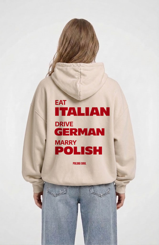 Eat Italian Drive German Marry Polish Oversized Hoodie