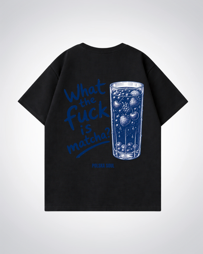 WTF is matcha Oversized Shirt - Black Back (Designed)