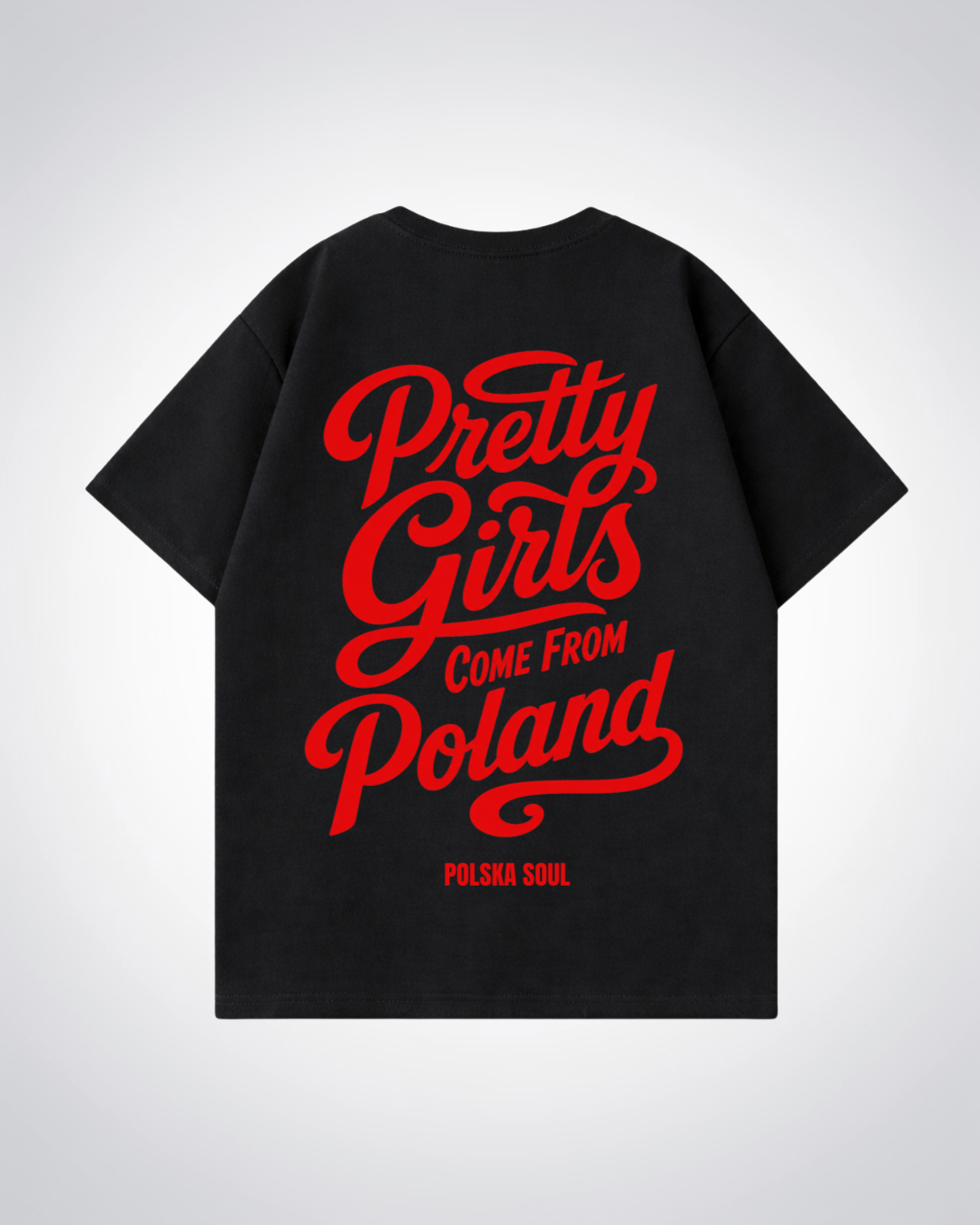 Pretty Girls Come From Poland Oversized Shirt - Black Back (Designed)
