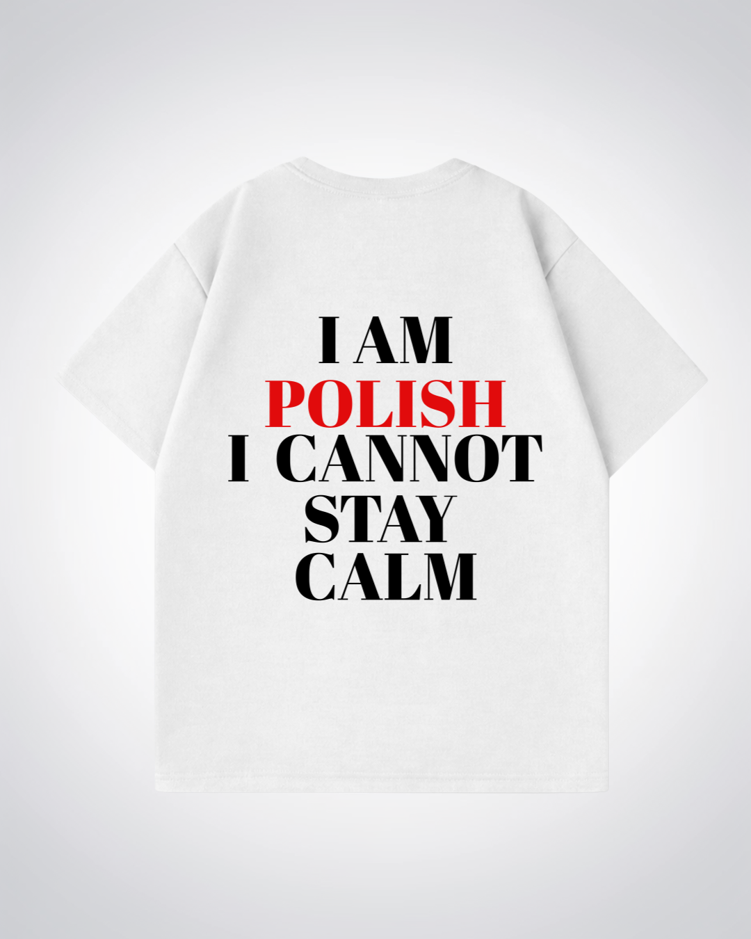 I am Polish Oversized Shirt - White Back (Designed)