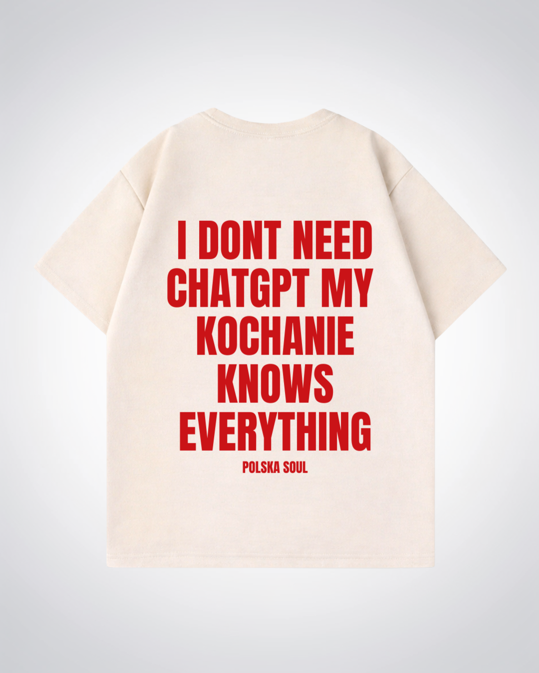 I Dont need ChatGPT Oversized Shirt - Beige Back (Designed)