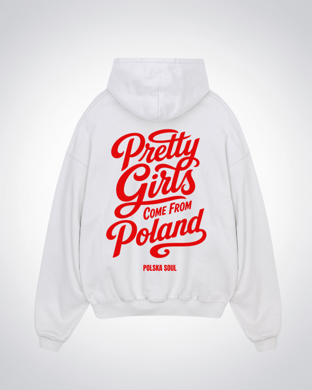Pretty Girls come from Poland Oversized Hoodie - White Back (Designed)