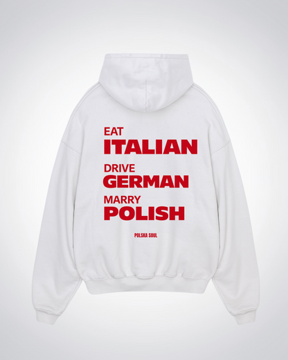 Eat Italian Drive German Marry Polish Oversized Hoodie - White Back (Designed)