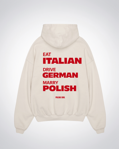 Eat Italian Drive German Marry Polish Oversized Hoodie - Beige Back (Designed)