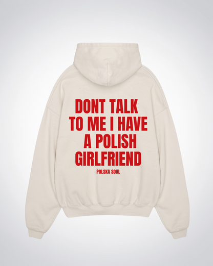 I have a Polish Girlfriend Oversized Hoodie - Beige Back (Designed)