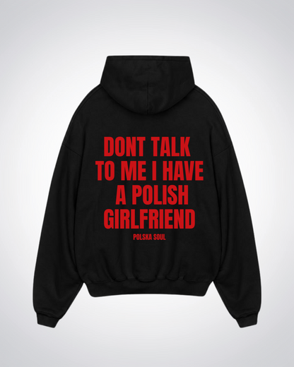 I have a Polish Girlfriend Oversized Hoodie - Black Back (Designed)